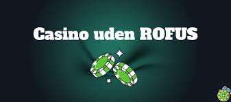 Casino Bonus Uden Rofus Få Mest Muligt Ud Af Dit Spil -1071354013 Casino Bonus Uden Rofus Få Mest Muligt Ud Af Dit Spil -1071354013
